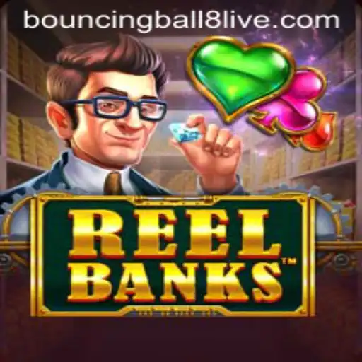 Experience the Thrilling World of ReelBanks: A Deep Dive into BouncingBall8